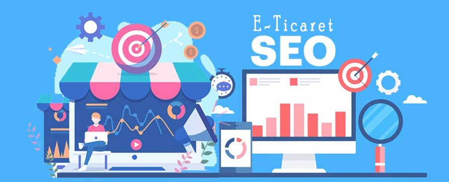 E-Ticaret Sitelerinde SEO Uygulamaları